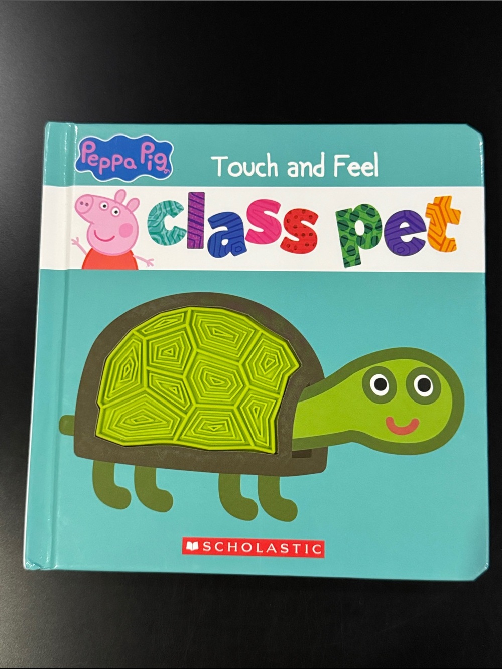 Peppa Pig: Class Pet - A Scholastic Hardcover Touch and Feel Board Book